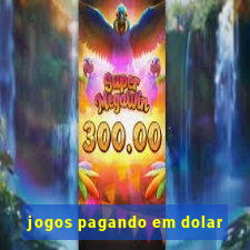 jogos pagando em dolar